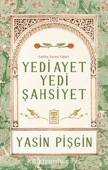 Yedi Ayet Yedi Şahsiyet Fatiha Suresi Tefsiri