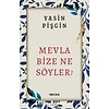 Mevla Bize Ne Söyler?