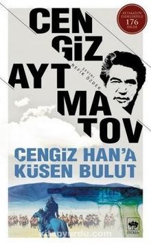 Cengiz Aytmatov Cengiz Han'a Küsen Bulut