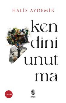 Halis Aydemir Kendini Unutma