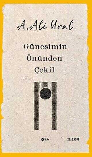 Güneşimin Önünden Çekil