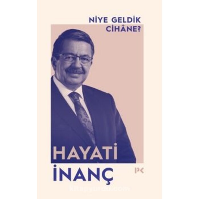 Hayati İnanç Niye Geldik Cihane?