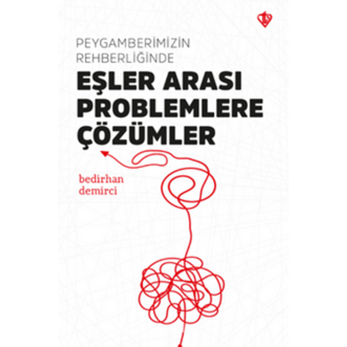 Peygamberimizin Rehberliğinde Eşler Arası Problemlere Çözümler