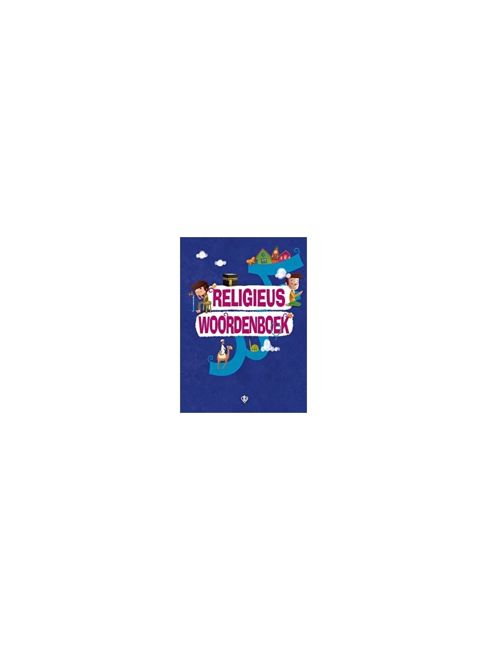 Religieus Woordenboek (dini Terimler Sözlüğü) Felemenkçe