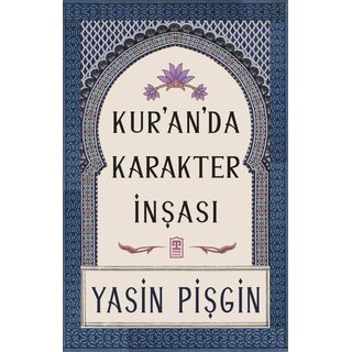 Yasin Pisgin Kur'an'da Karakter İnşası