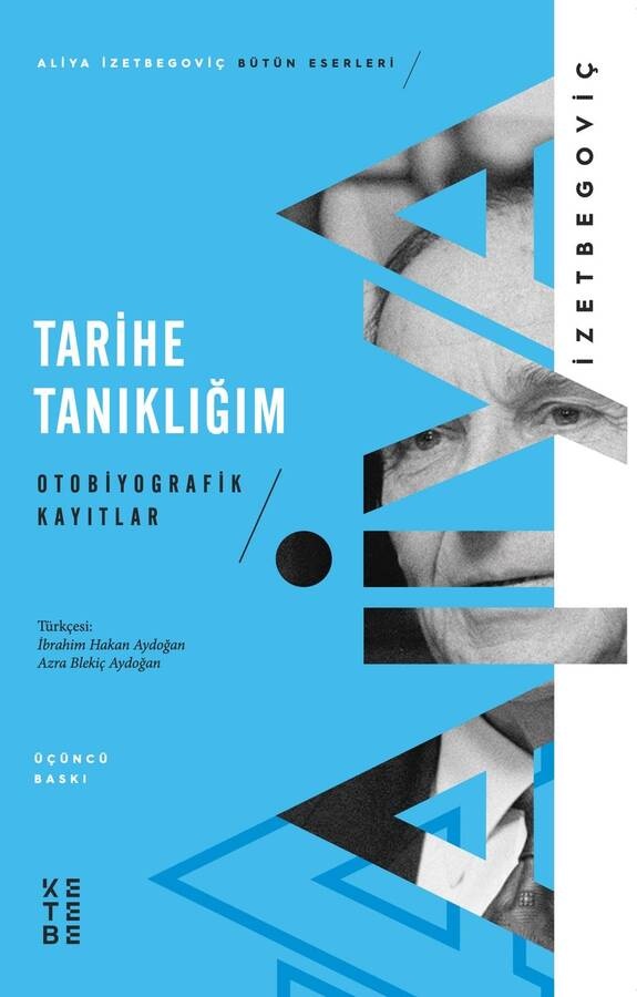 Aliya İzzetbegoviç Tarihe Tanıklığım