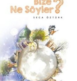 Peygamberler Bize Ne Söyler?