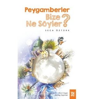 Seca Ozturk Peygamberler Bize Ne Söyler?
