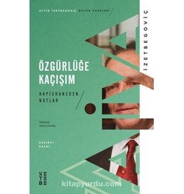 Özgürlüğe Kaçışım Hapishaneden Notlar (1983-1988)