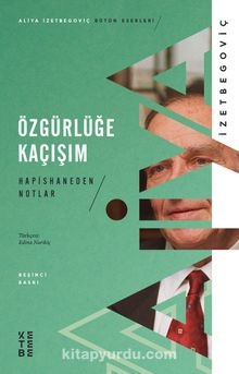 Özgürlüğe Kaçışım Hapishaneden Notlar (1983-1988)