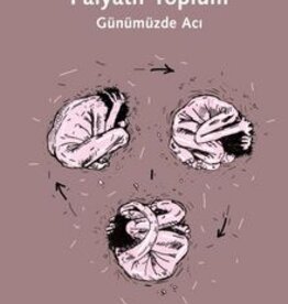 Palyatif Toplum Günümüzde Acı