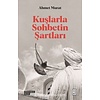 Kuşlarla Sohbetin Şartları