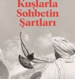 Kuşlarla Sohbetin Şartları