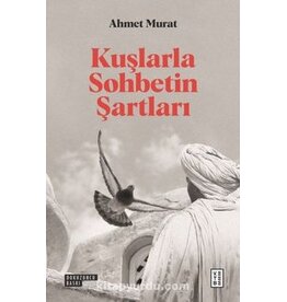 Kuşlarla Sohbetin Şartları