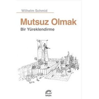 Mutsuz Olmak Bir Yüreklendirme