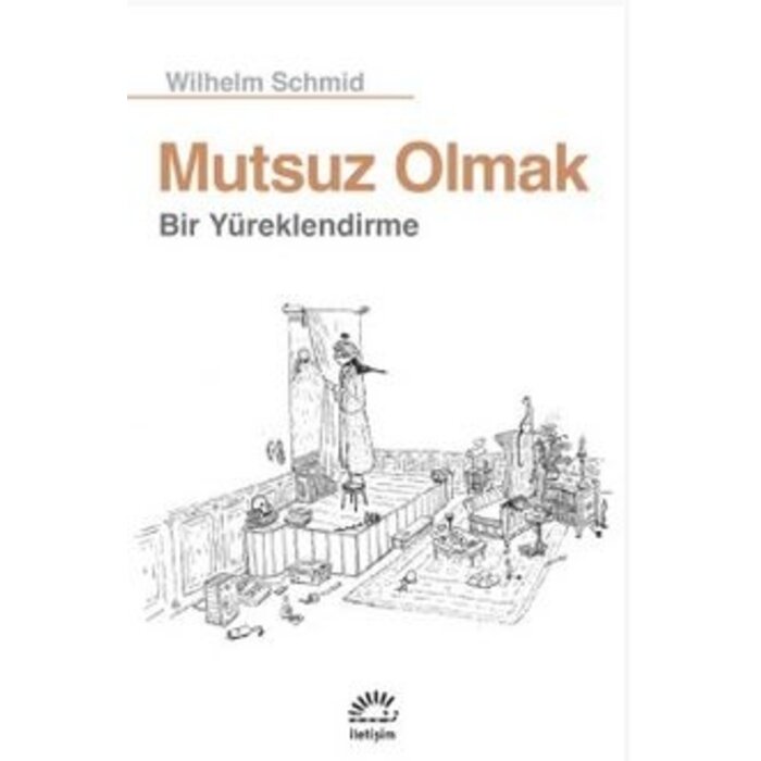 Mutsuz Olmak Bir Yüreklendirme