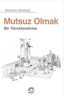 Mutsuz Olmak Bir Yüreklendirme