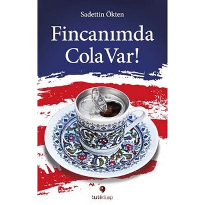 Sadettin Okten Fincanımda Cola Var