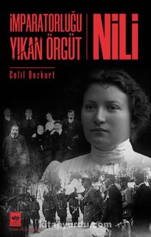 Celil Bozkurt İmparatorluğu Yıkan Örgüt Nili
