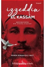 İzzeddin El Kassam; Suriye’den Filistin’e Bir Direniş Öyküsü