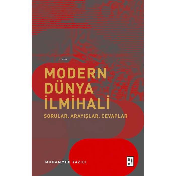 Modern Dünya İlmihali;Sorular, Arayışlar, Cevaplar