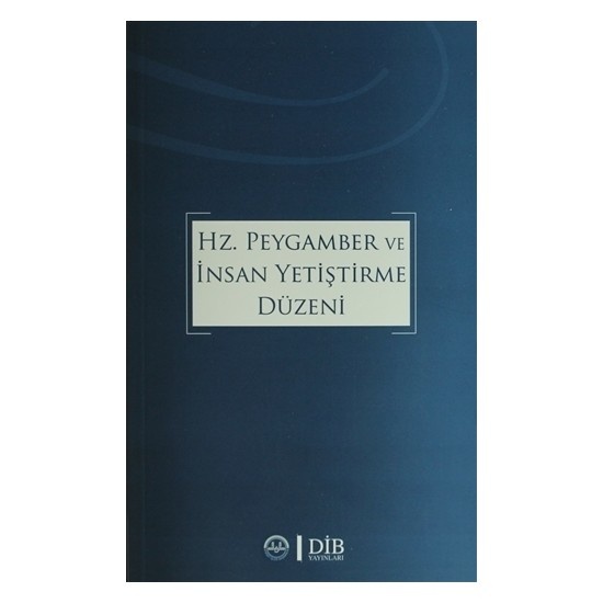 Hz Peygamber Ve İnsan Yetiştirme Düzeni