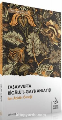 Tasavvufta Ricalü'l Gayb Anlayışı
