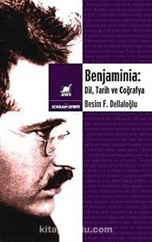 Besim F. Dellaloğlu Benjaminia:Dil, Tarih ve Coğrafya
