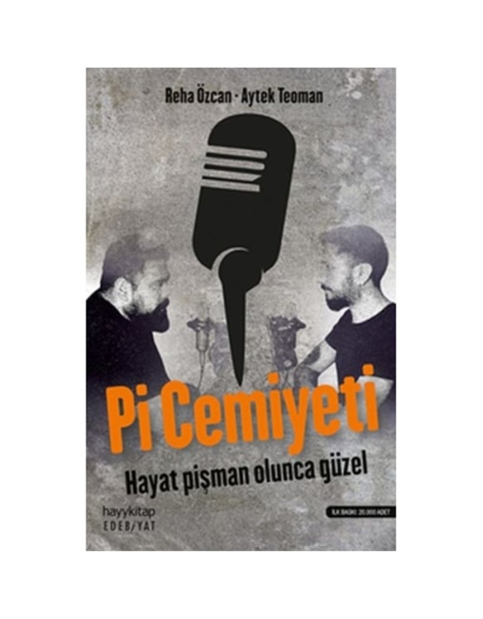 Pi Cemiyeti - Hayat Pişman Olunca Güzel!