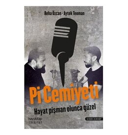 Pi Cemiyeti - Hayat Pişman Olunca Güzel!