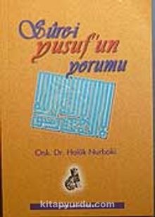 Haluk Nurbaki Sûre-i Yusuf'un Yorumu