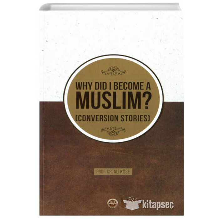 Why Did I Become A Muslim Conversion Stories