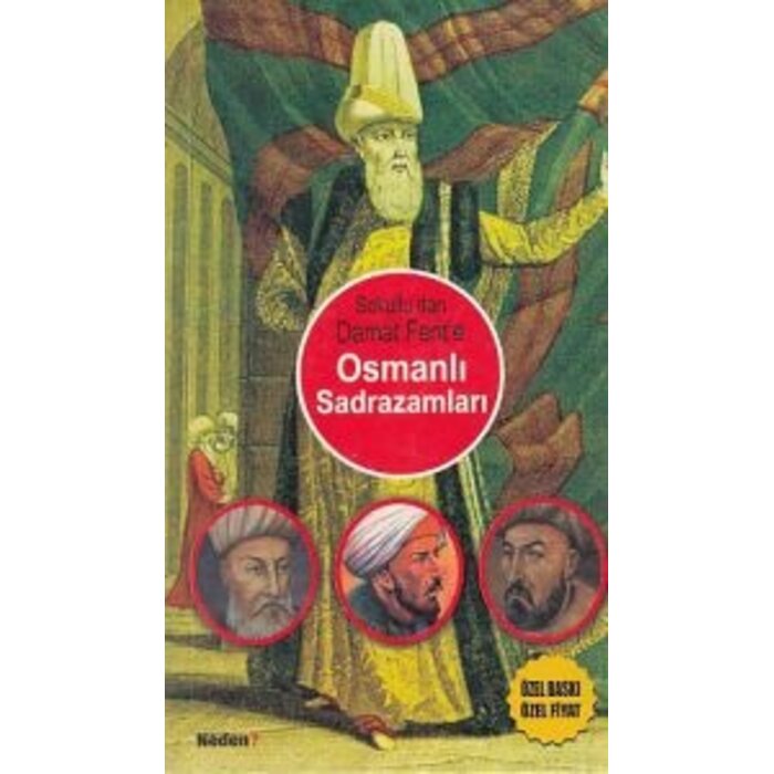Osmanlı Sadrazamları / Sokullu'dan Damat Ferit'e