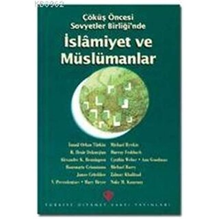 Çöküş Öncesi Sovyetler Birliği'nde İslamiyet ve Müslümanlar