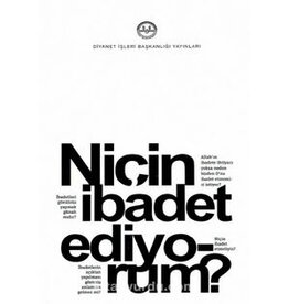 Niçin İbadet Ediyorum?
