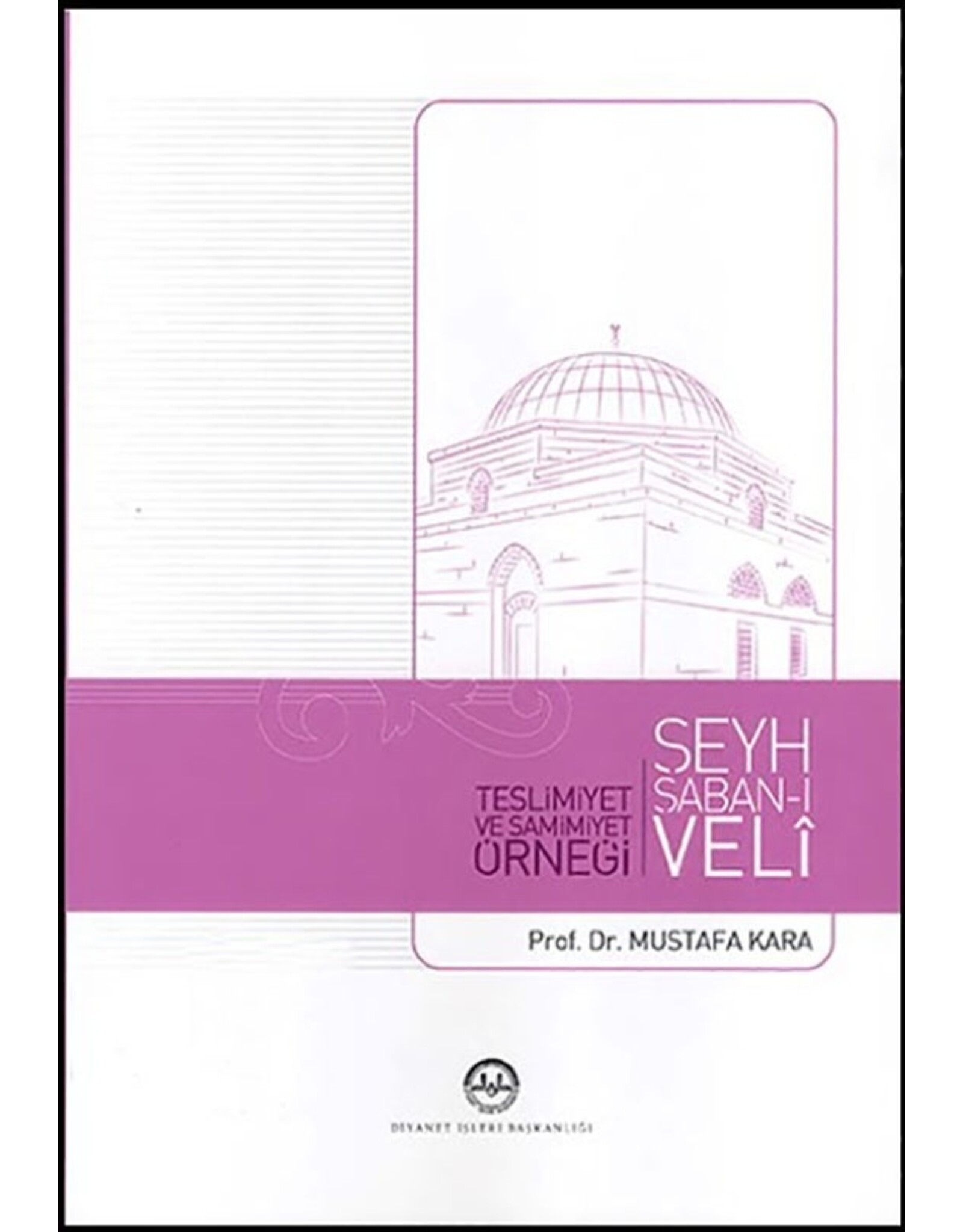 Teslimiyet ve Samimiyet Örneği Şeyh Şaban-ı Veli