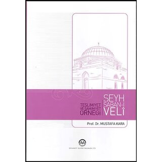 Teslimiyet ve Samimiyet Örneği Şeyh Şaban-ı Veli