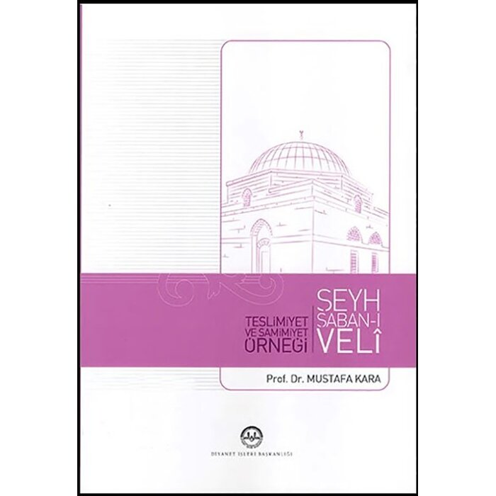 Teslimiyet ve Samimiyet Örneği Şeyh Şaban-ı Veli