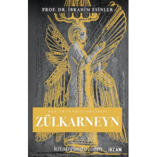 İbrahim Esinler Kur’an’ın Eşsiz Mucizesi Zülkarneyn
