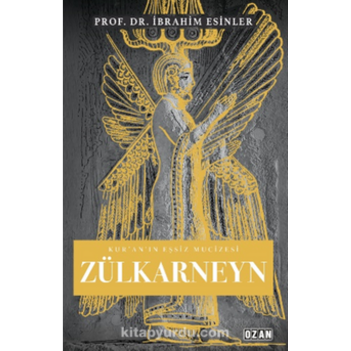 İbrahim Esinler Kur’an’ın Eşsiz Mucizesi Zülkarneyn