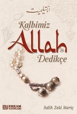 Kalbimiz Allah Dedikçe Kalbimiz Allah Dedikçe