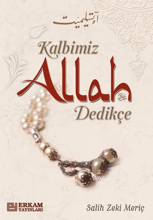 Salih Zeki Meric Kalbimiz Allah Dedikçe