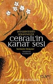 Sehabeddin Suhreverdi Cebrail'in Kanat Sesi