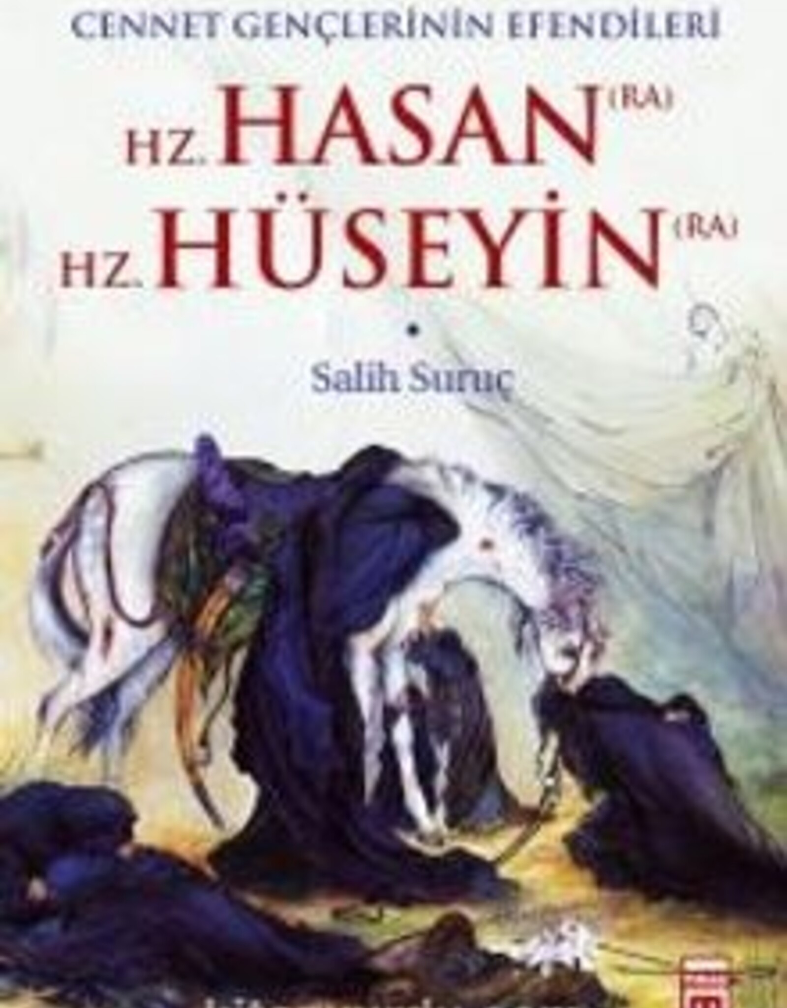 Cennet Gençlerinin Efendileri - Hz. Hasan / Hz. Hüseyin