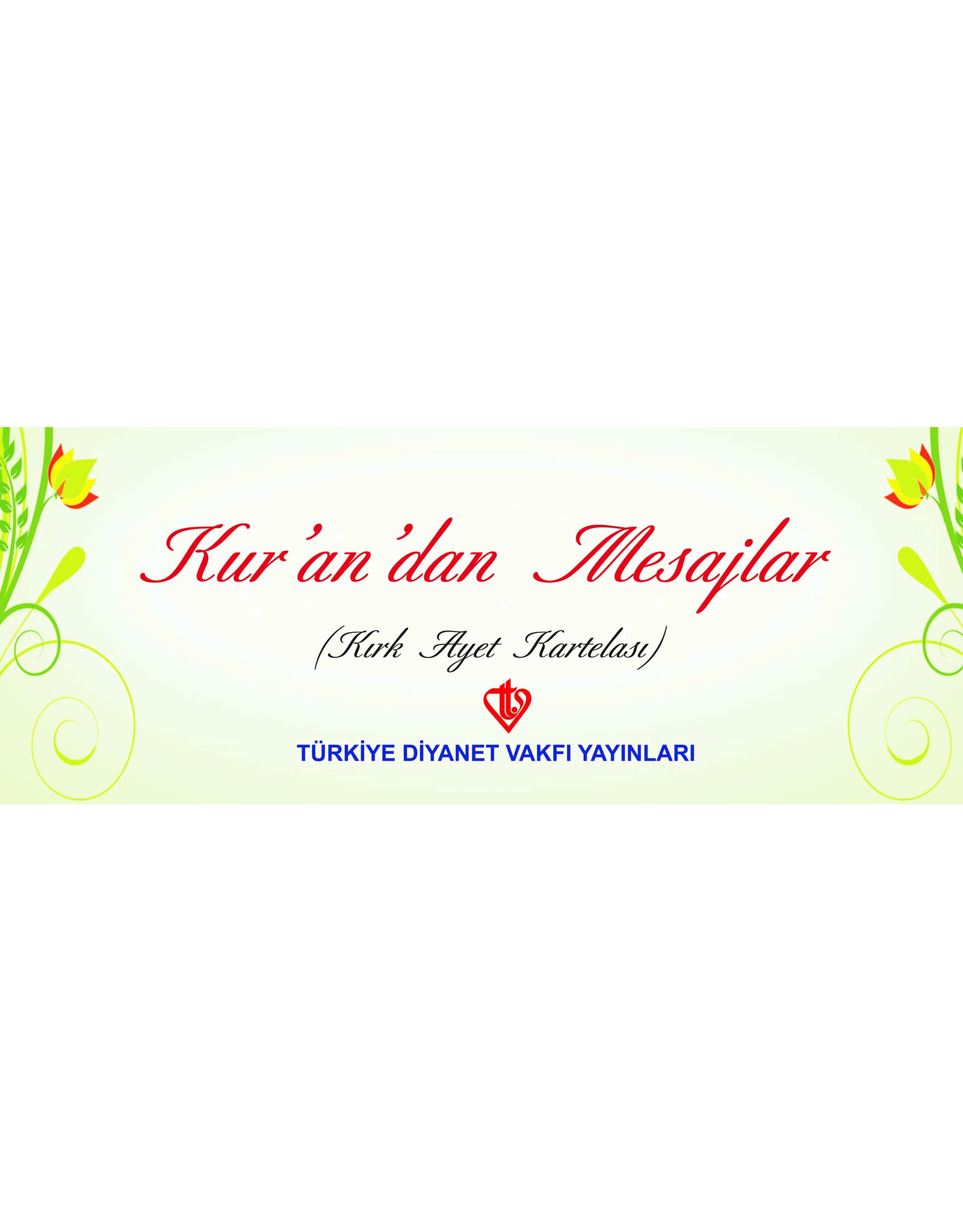 Kurandan Mesajlar Kırk Ayet Kartelası