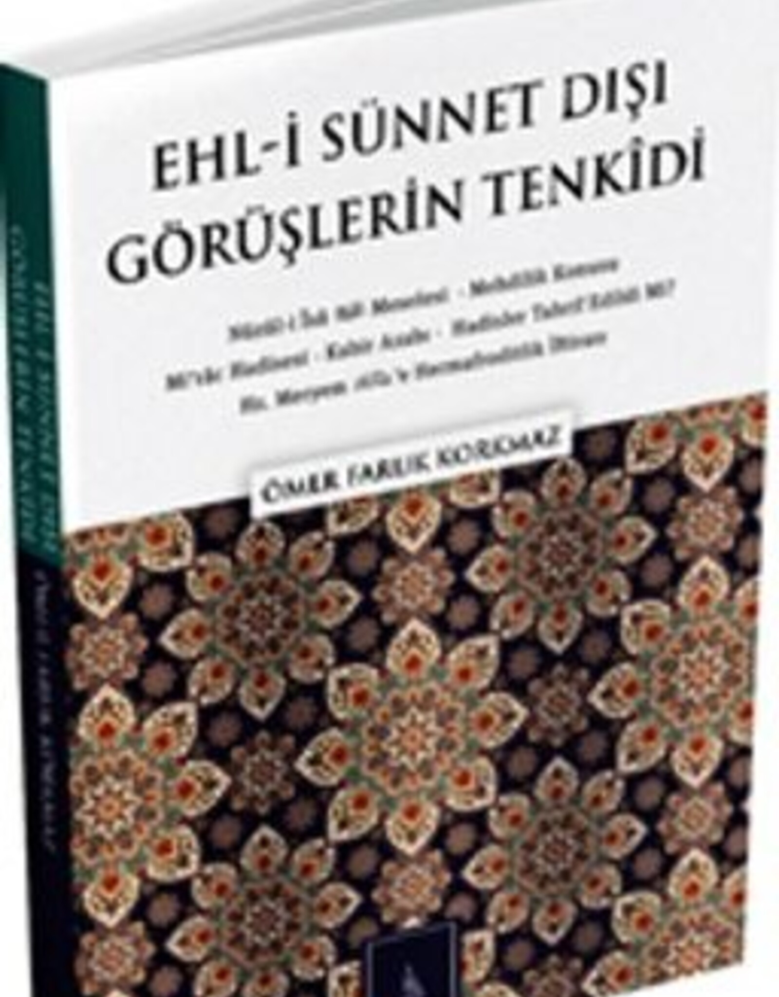 Ehl-i Sunnet Disi Goruslerin Tenkidi