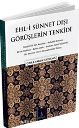 Ehl-i Sunnet Disi Goruslerin Tenkidi
