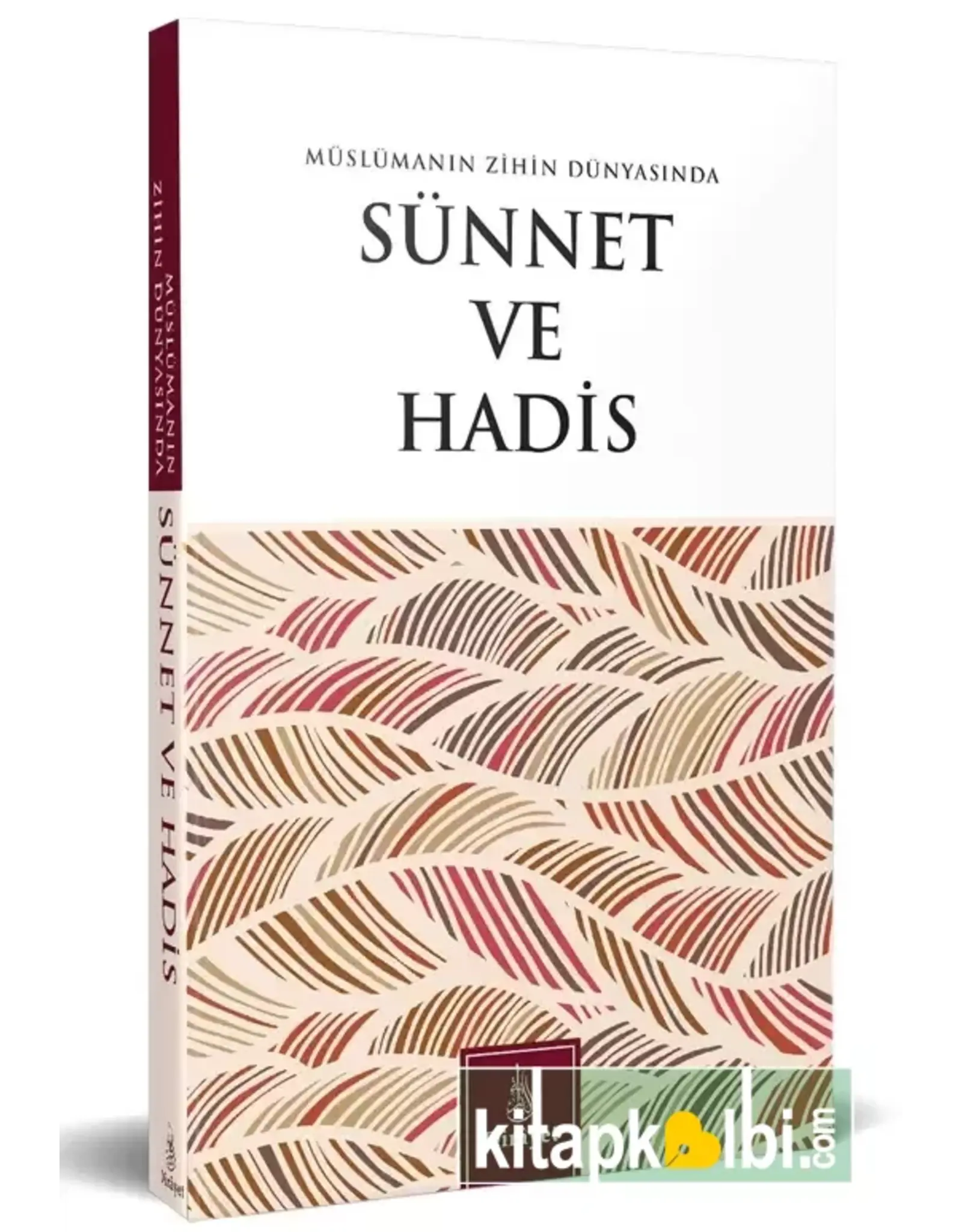 Müslümanın Zihin Dünyasında Sünnet ve Hadis