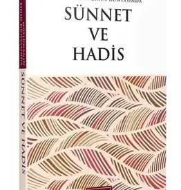 Müslümanın Zihin Dünyasında Sünnet ve Hadis