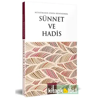 Müslümanın Zihin Dünyasında Sünnet ve Hadis